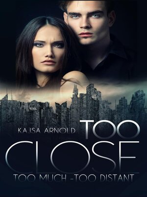 cover image of Too Close, Too Much, Too Distant
